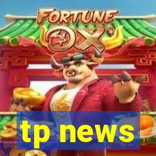 tp news